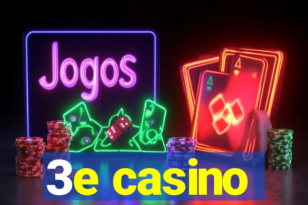 3e casino